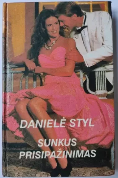 Sunkus prisipažinimas - Danielle Steel, knyga
