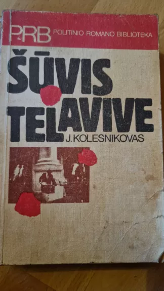 ŠŪVIS TEL AVIVE - J. Kolesnikovas, knyga 1
