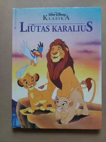Liūtas karalius - Walt Disney, knyga 1