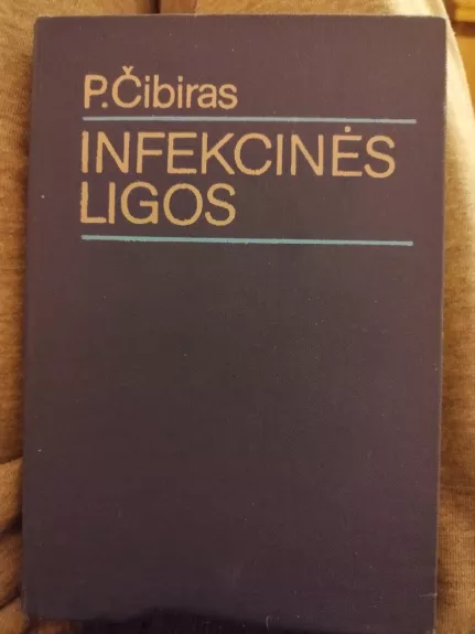 Infekcinės ligos - P. Čibiras, knyga