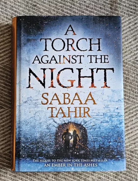 A Torch Against the Night - Sabaa Tahir, knyga 1