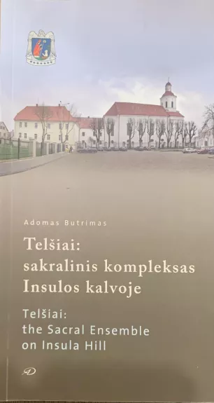 Telšiai: sakralinis kompleksas Insulos kalvoje - Adomas Butrimas, knyga