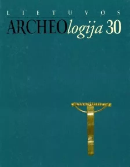 Lietuvos archeologija 30 - Valdemaras Šimėnas, knyga