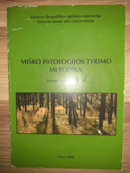 Miško patologijos tyrimo metodika - Algimantas Žiogas, knyga