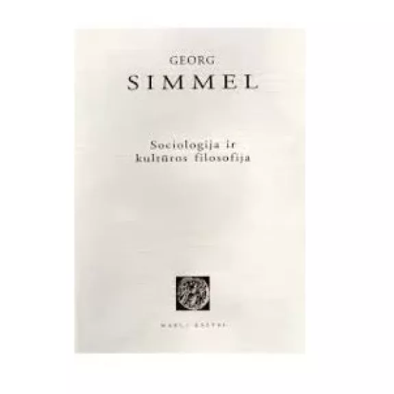 Sociologija ir kultūros filosofija - Georg Simmel, knyga 1