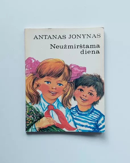 Neužmirštama diena - Antanas Jonynas, knyga 1