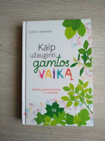 Kaip užauginti gamtos vaiką - Scott D. Sampson, knyga