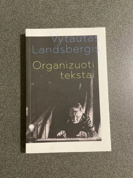Organizuoti tekstai :eilėraščiai - Vytautas Landsbergis, knyga