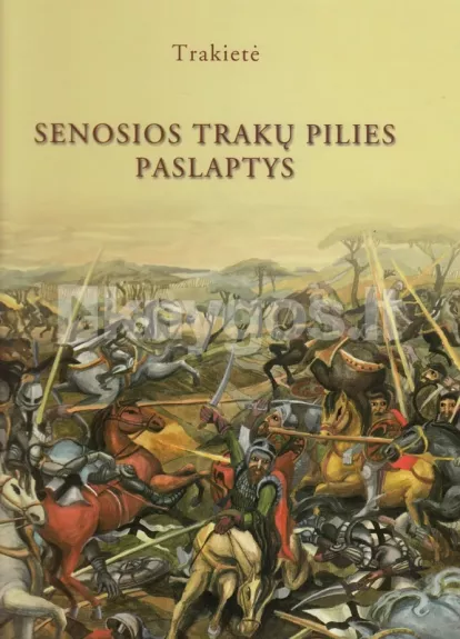Senosios Trakų pilies paslaptys