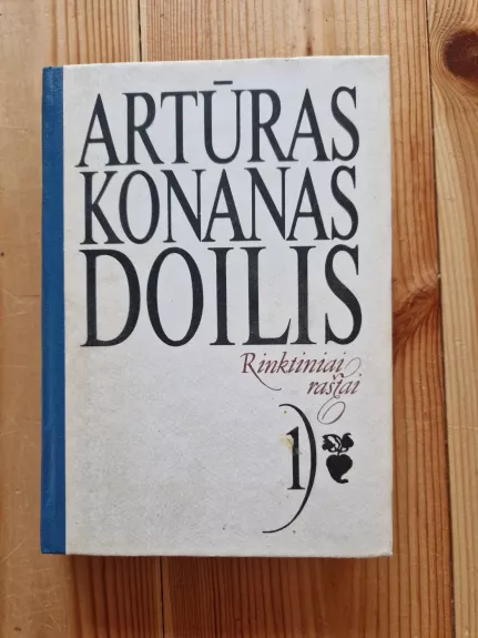 Rinktiniai raštai 1) - Artūras Konanas Doilis, knyga