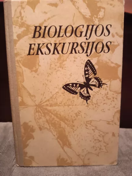 Biologijos ekskursijos - Autorių Kolektyvas, knyga