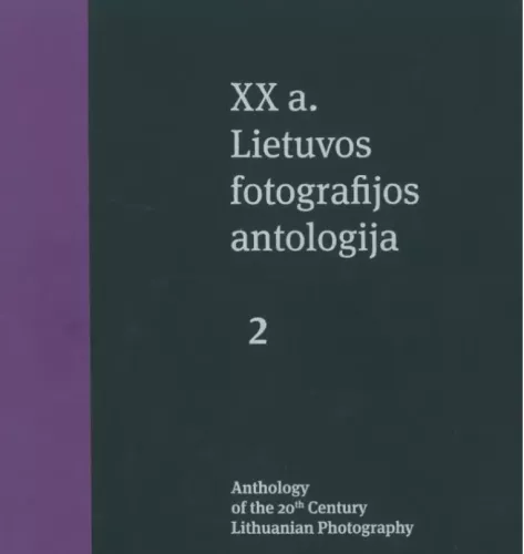 XX a. Lietuvos fotografijos antologija - Stanislovas Žvirgždas, knyga