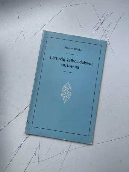 Lietuvių kalbos dalyvių vartosena - Antanas Klimas, knyga