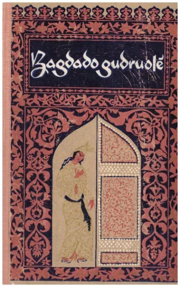 Irano pasakos. Bagdado gudruolė