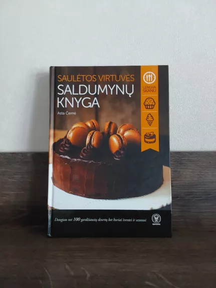 Saulėtos virtuvės saldumynų knyga - Asta Černė, knyga 1