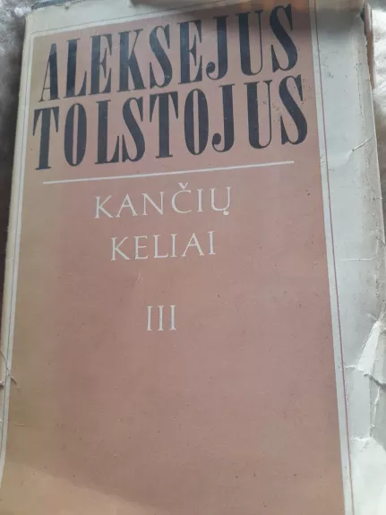 Kančių keliai (III tomas) - Aleksejus Tolstojus, knyga