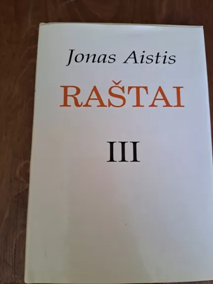 Raštai (III tomas). Šiapus ir anapus literatūros temomis