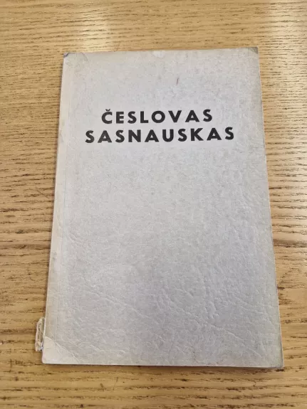 ČESLOVAS SASNAUSKAS - Juozas Žilevičius, knyga 1
