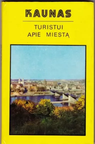 Kaunas. Turistui po miestą