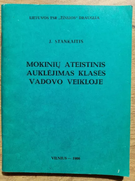 Mokinių ateistinis auklėjimas klasės vadovo veikloje - Juozas Stankaitis, knyga