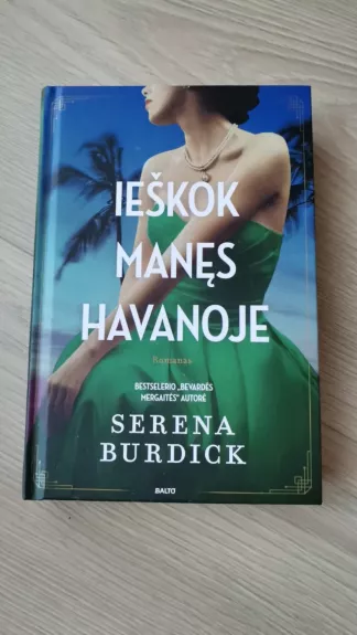 Ieškok manęs Havanoje - Serena Burdick, knyga 1