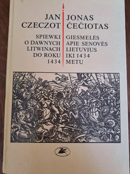 Giesmelės apie senovės lietuvius iki 1434 metų - Jonas Čečiotas, knyga