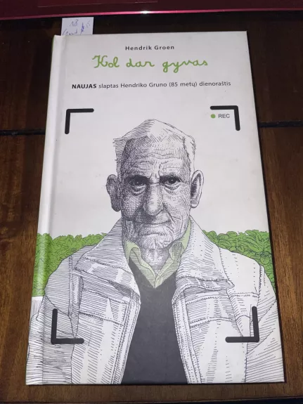 Kol dar gyvas - Hendrik Groen, knyga