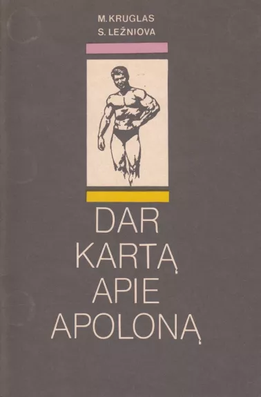 Dar kartą apie Apoloną - M. Kruglas, S.  Ležniova, knyga
