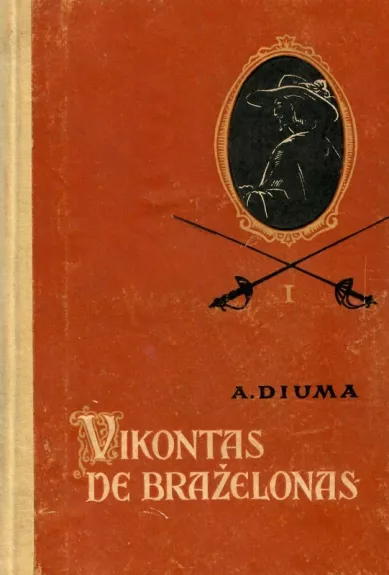 Vikontas de Braželonas (IV tomas) - Aleksandras Diuma, knyga