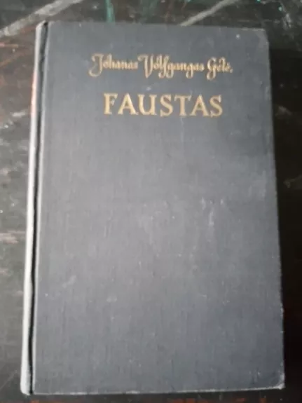 Faustas - Johanas Volfgangas Gėtė, knyga