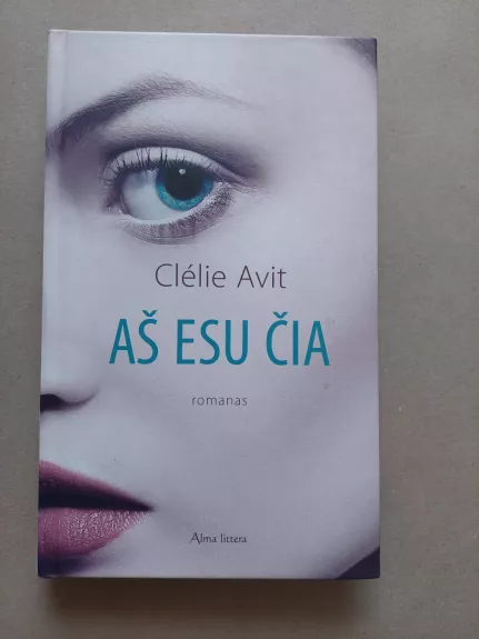 Aš esu čia - Avit Clélie, knyga 1