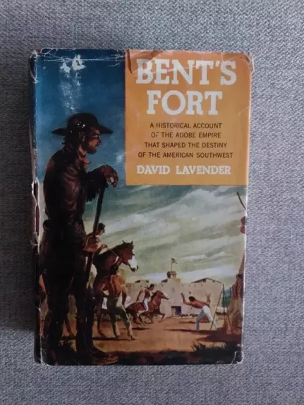 Bent's Fort - David Lavender, knyga