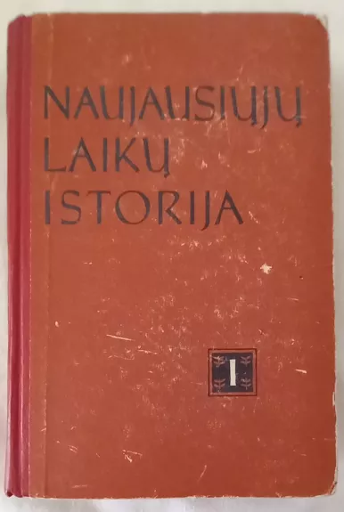 NAUJAUSIŲJŲ LAIKŲ ISTORIJA 1917-1939 I DALIS - Autorių Kolektyvas, knyga