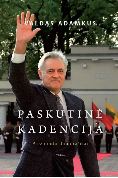 Paskutinė kadencija - Valdas Adamkus, knyga