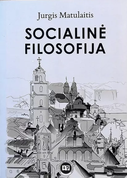 Socialinė filosofija - Jurgis Matulaitis, knyga
