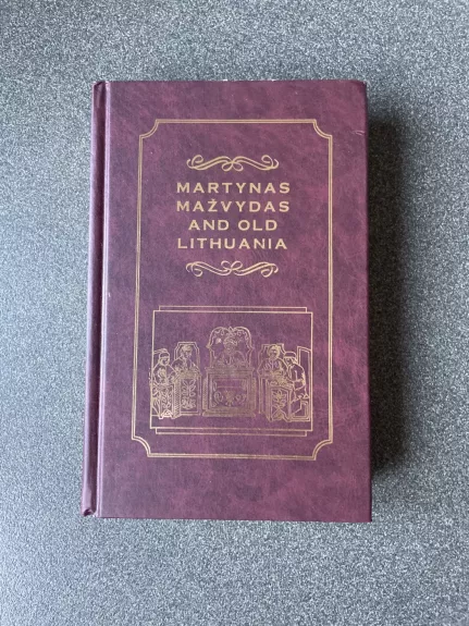 Martynas Mažvydas and Old Lithuania - A. Tyla, ir kiti , knyga