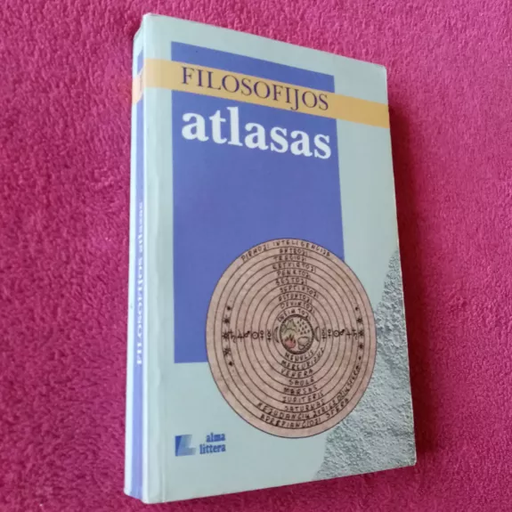 Filosofijos atlasas - Autorių Kolektyvas, knyga 1
