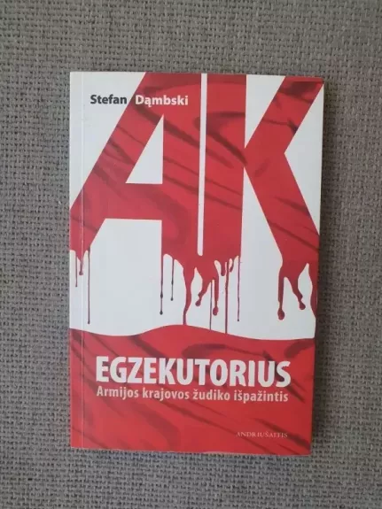 Egzekutorius,Armijos krajovos žudiko išpažintis