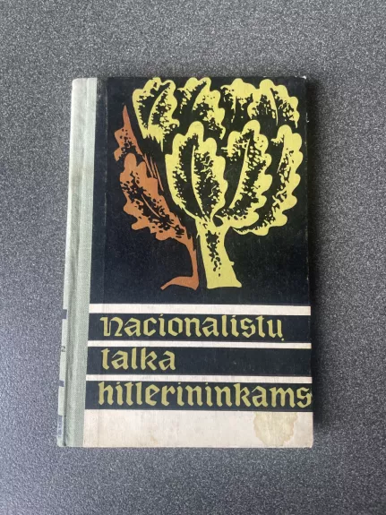 Nacionalistų talka hitlerininkams - B. Baranauskas, knyga