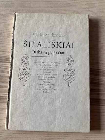 Šilališkiai. Darbai ir papročiai - Vladas Statkevičius, knyga