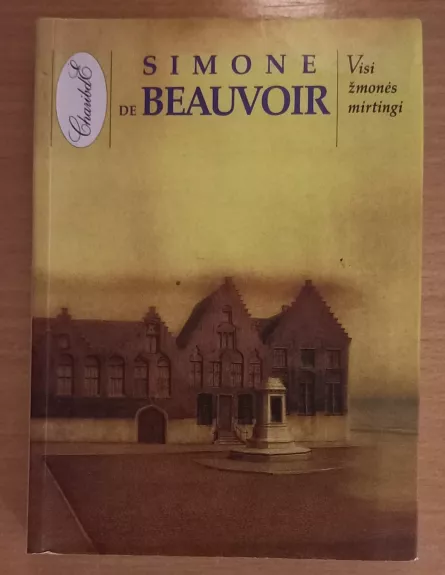 Visi žmonės mirtingi - Simone de Beauvoir, knyga