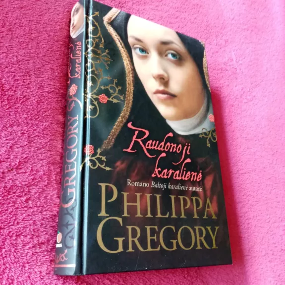 Raudonoji Karalienė - Phillipa Gregory, knyga 1