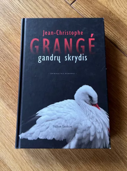 Gandrų skrydis - Jean-Christophe Grange, knyga 1
