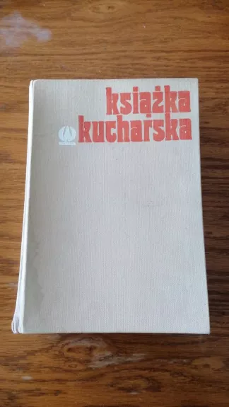 Ksiazka Kucharska - Zawistowska Z, knyga