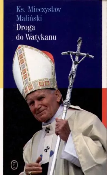 Droga do Watykanu - Kelias į Vatikaną - Mieczyslaw Malinski, knyga
