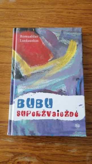 Bubu superžvaigždė - Romualdas Lankauskas, knyga