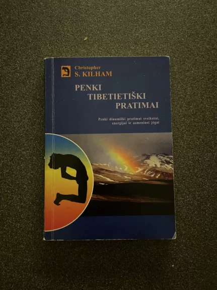 Penki Tibetietiski pratimai - Christopher S. Kilham, knyga