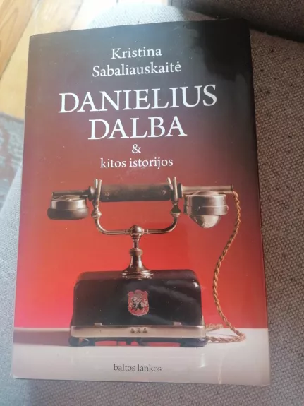 Danielius Dalba & kitos istorijos