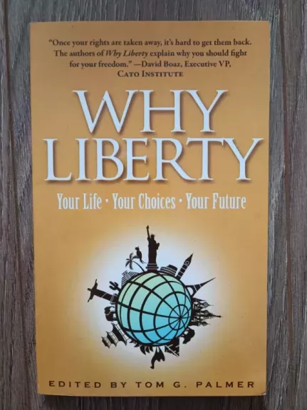 Why Liberty: Your Life, Your Choices, Your Future - Tom G. Palmer, knyga 1