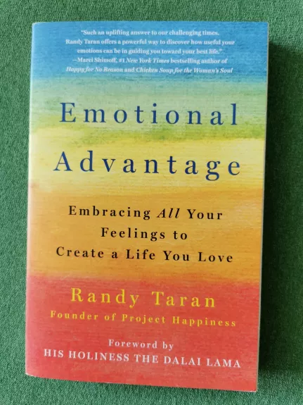 Emotional Advantage: Embracing All Your Feelings to Create a Life You Love - Randy Taran, knyga 1